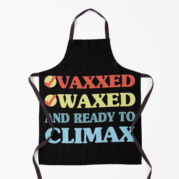 Item preview, Vaxxed Waxed and Ready To Climax Funny And Colorful designed and sold by Creativy.