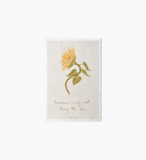 tomorrow bring the sun Art Board Print