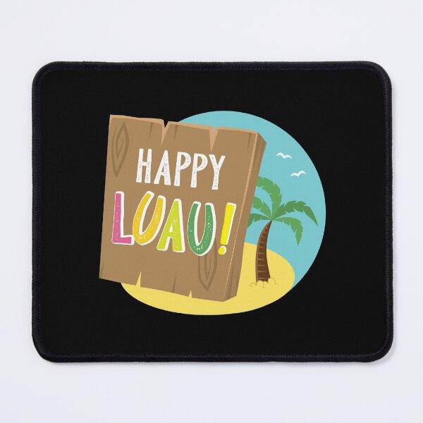 Item preview, HAPPY Luau!  designed and sold by jazzydevil.