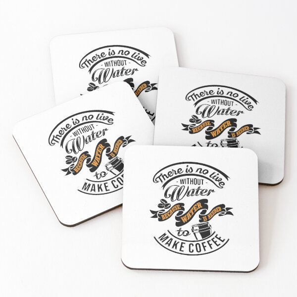 Item preview, There is no life without water because water is needed to make coffee, coffee slogan black letters designed and sold by coffeeapparel.