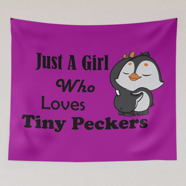 Item preview, Just A Girl Who Loves Tiny Peckers Pink designed and sold by MDGamer777.