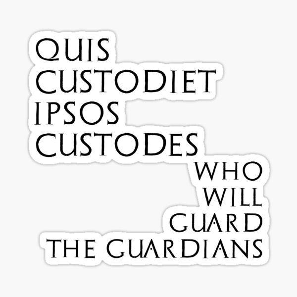 Quis Custodiet Ipsos Custodes Stickers | Redbubble