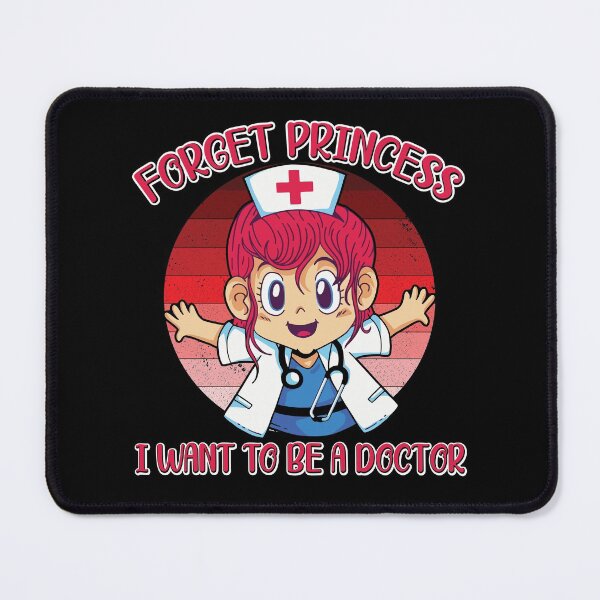 Item preview, Forget Princess I Want To Be A Doctor designed and sold by ecomdesign.