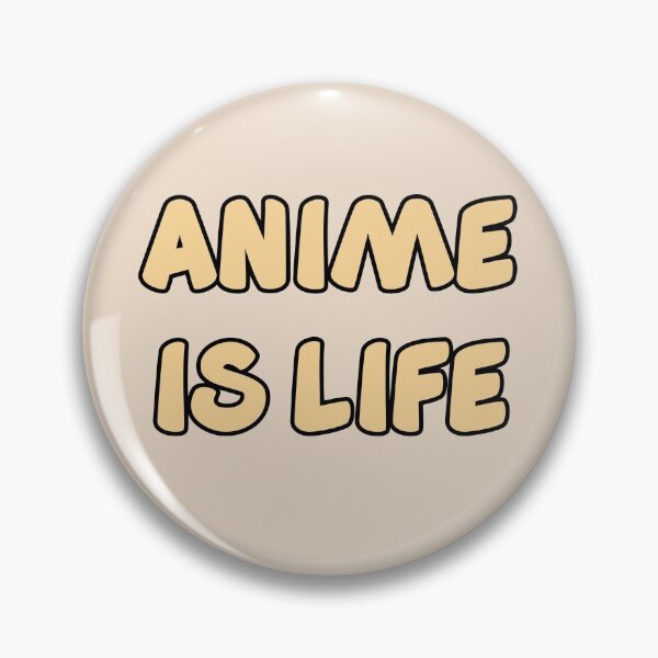 Item preview, Anime Is Life designed and sold by Wachi-A.