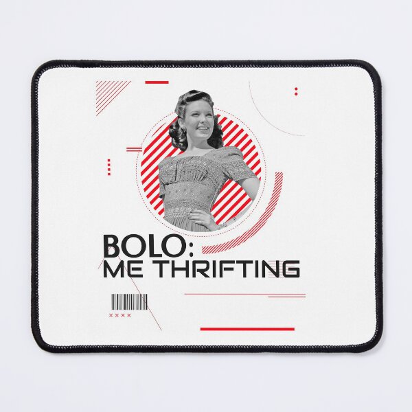 Item preview, BOLO ME THRIFTING THRIFT STORE GEAR THRIFTY GIRL designed and sold by BestCoolStuff.