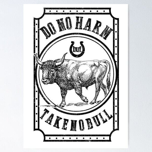 Item preview, Do no harm but take no bull designed and sold by AngelaFV.
