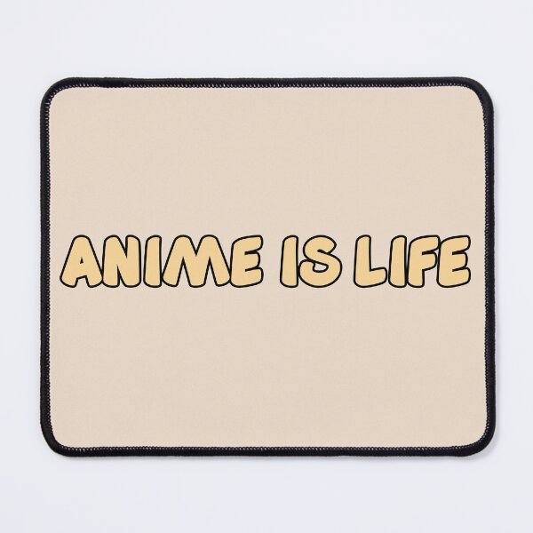Item preview, Anime Is Life designed and sold by Wachi-A.