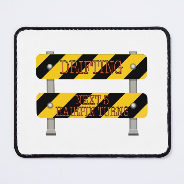Item preview, DRIFTING Next 5 Hairpin Turns! Road Sign (on White) designed and sold by epinkb.
