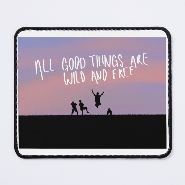 Item preview, All Good Things Are Wild And Free designed and sold by EvaGracesArt.
