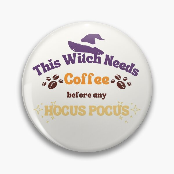 Item preview, This Witch Needs Coffee Before Any Hocus Pocus designed and sold by arndesign.