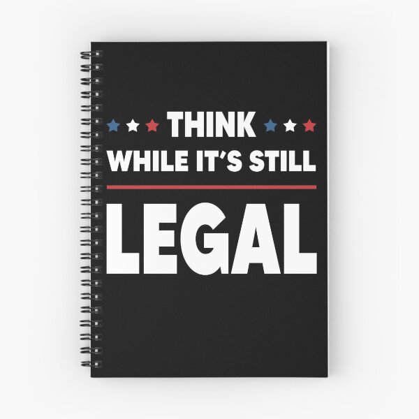Item preview, Think While It's Still Legal designed and sold by DesignMacy.