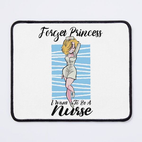 Item preview, Forget Princess I Want To Be A Nurse designed and sold by ecomdesign.