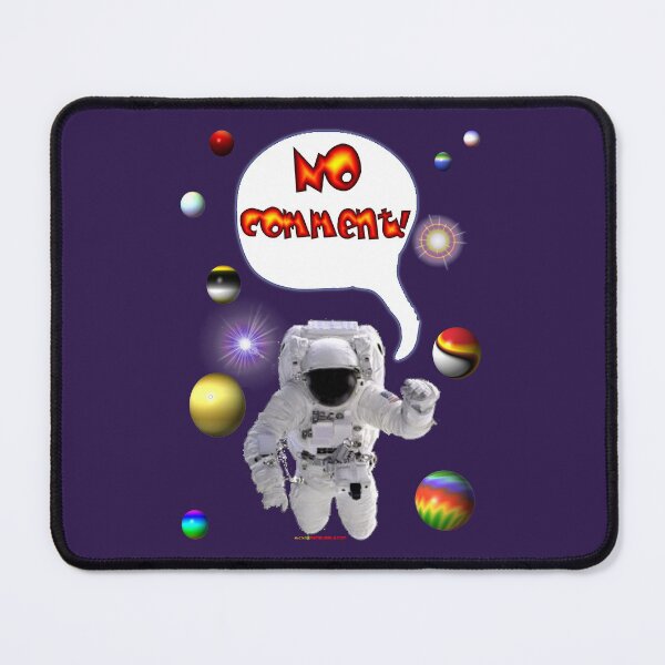 Item preview, Astronaut Says Design -No Comment  designed and sold by muz2142.