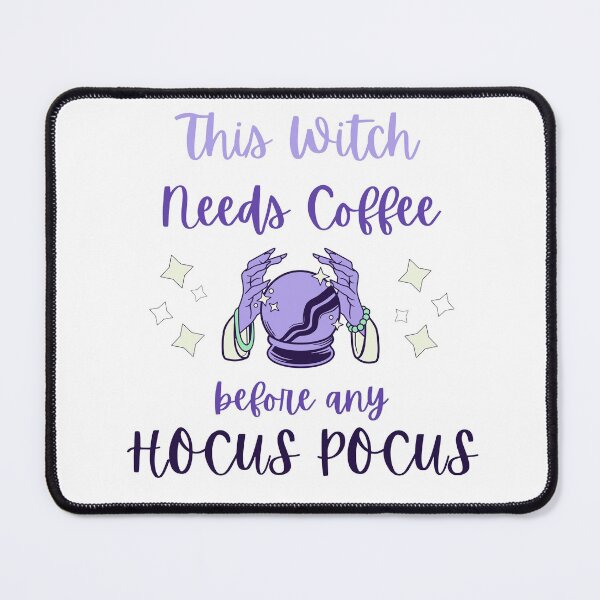Item preview, This Witch Needs Coffee Before Any Hocus Pocus designed and sold by arndesign.