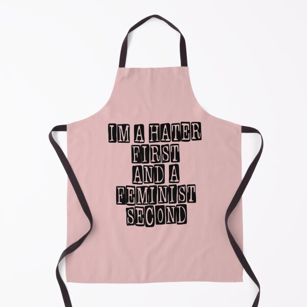 Item preview, I'm A Hater First and a Feminist Second designed and sold by RainbowPandas.