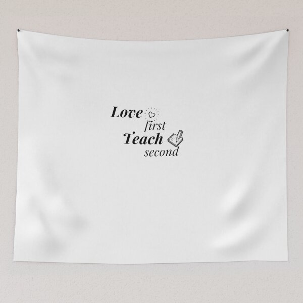 Item preview, Love first Teach second[2] designed and sold by photograpyshop.