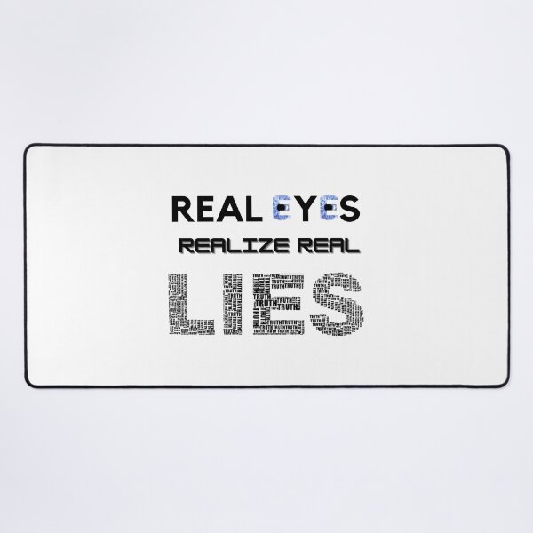 Item preview, Real Eyes Realize Real Lies designed and sold by MeedStorx.