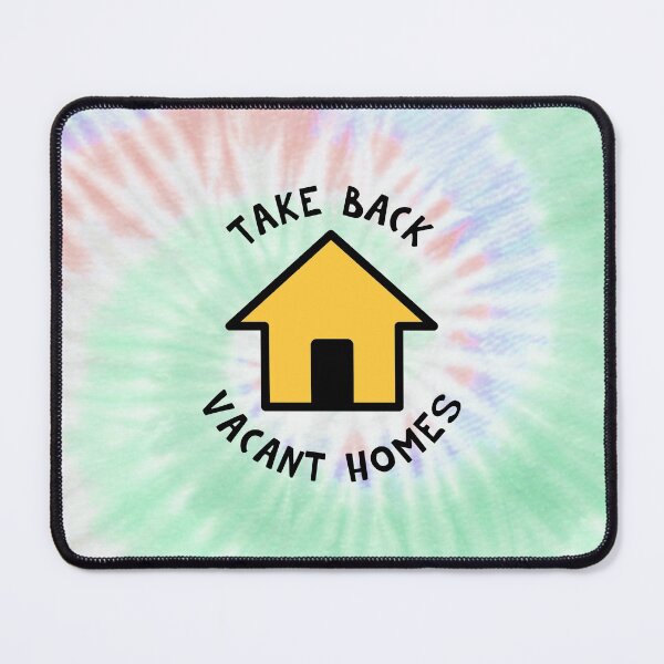 Item preview, Take Back Vacant Homes - Gentrification Tie Dye Background designed and sold by Picket Club.