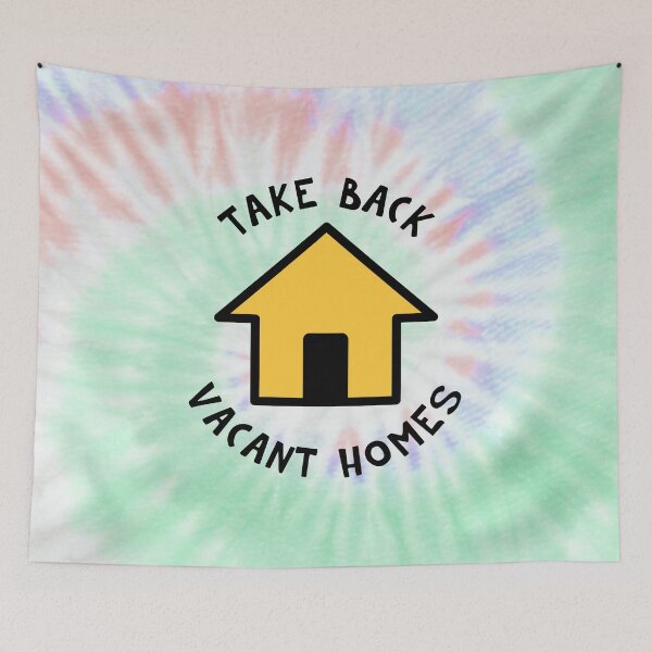 Item preview, Take Back Vacant Homes - Gentrification Tie Dye Background designed and sold by Picket Club.