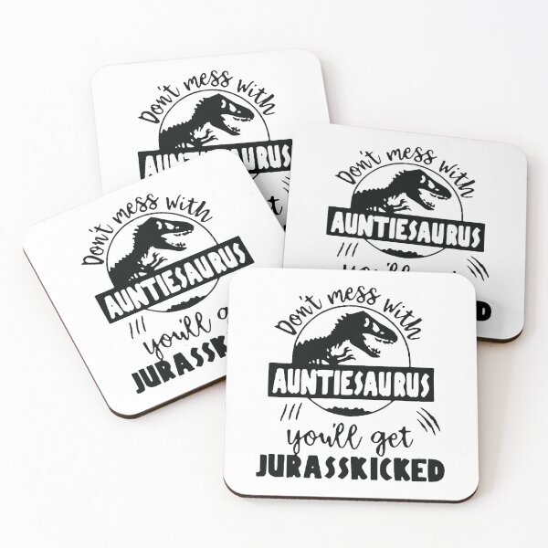 Item preview, Don't mes with auntiesaurus You Get designed and sold by ZydirKelly.