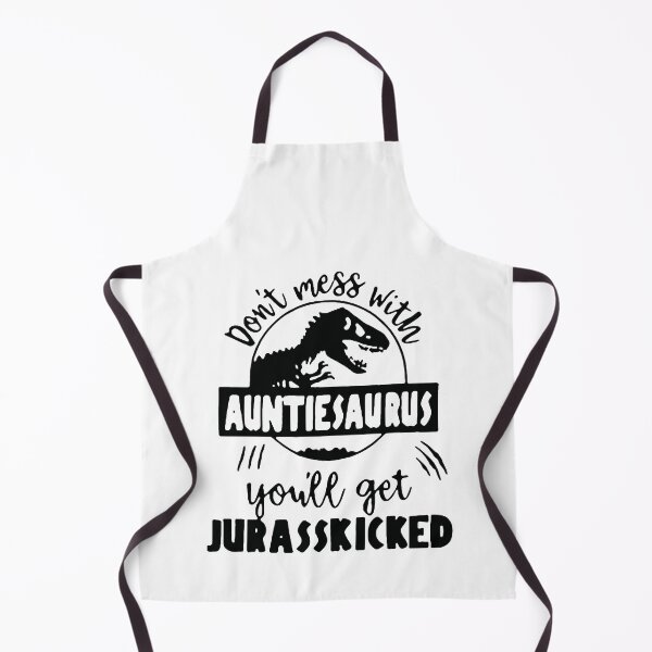 Item preview, Don't mes with auntiesaurus You Get designed and sold by ZydirKelly.