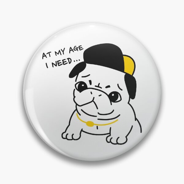 Item preview, At my age i need Pug designed and sold by 2929shop.