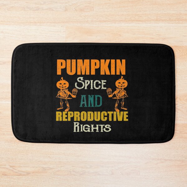 Item preview,  Pumpkin Spice Reproductive Rights designed and sold by ilias13.