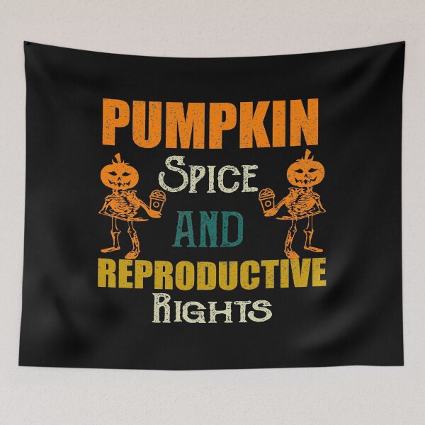 Item preview,  Pumpkin Spice Reproductive Rights designed and sold by ilias13.