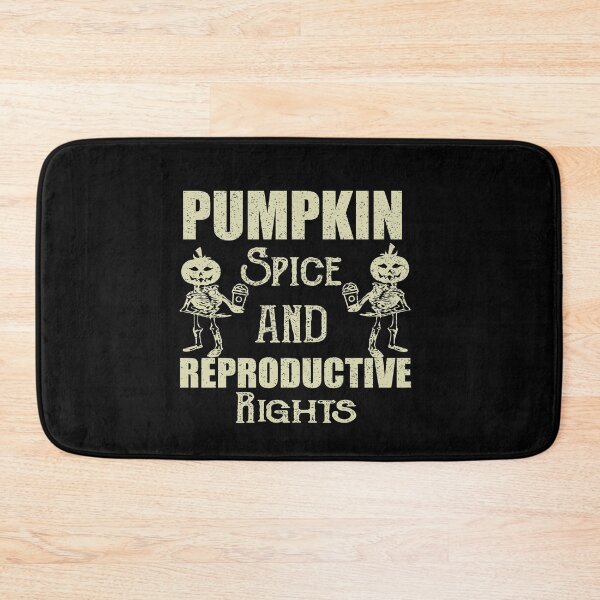 Item preview,  Pumpkin Spice Reproductive Rights designed and sold by ilias13.