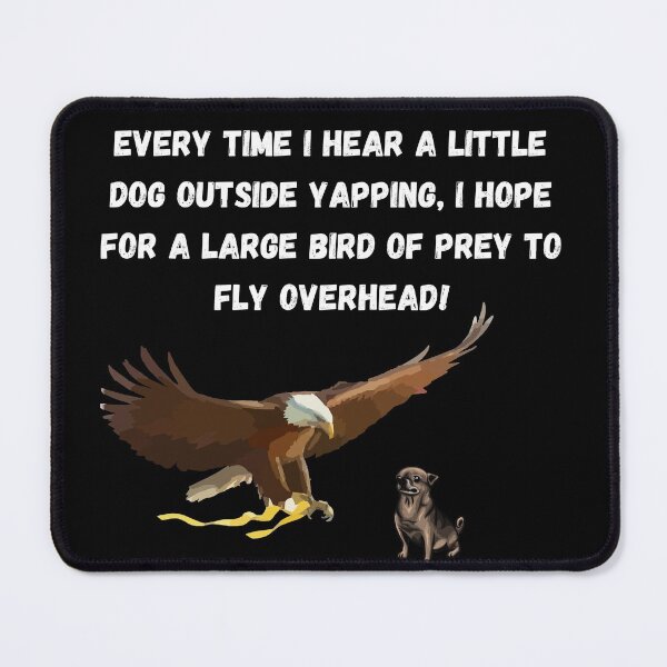 Item preview, Yapping Dogs & Birds of Prey Hope designed and sold by MojaveTradePost.
