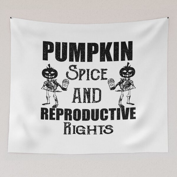 Item preview,  Pumpkin Spice Reproductive Rights designed and sold by ilias13.
