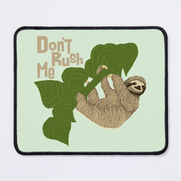 Item preview, Sloth, Don't Rush Me designed and sold by Amy Hadden.