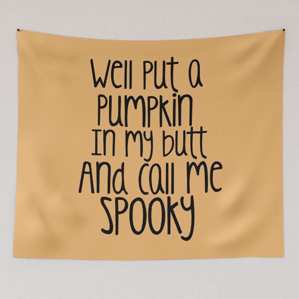 Item preview, Well Put A Pumpkin In My Butt designed and sold by SewnMemories.