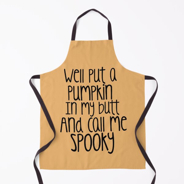 Item preview, Well Put A Pumpkin In My Butt designed and sold by SewnMemories.