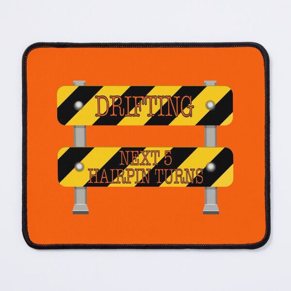 Item preview, DRIFTING Next 5 Hairpin Turns! Road Sign (on Orange) designed and sold by epinkb.