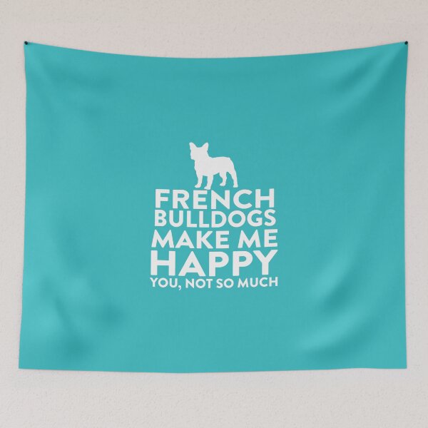 Item preview, French Bulldogs Make Me Happy Not You designed and sold by AlwaysAwesome.