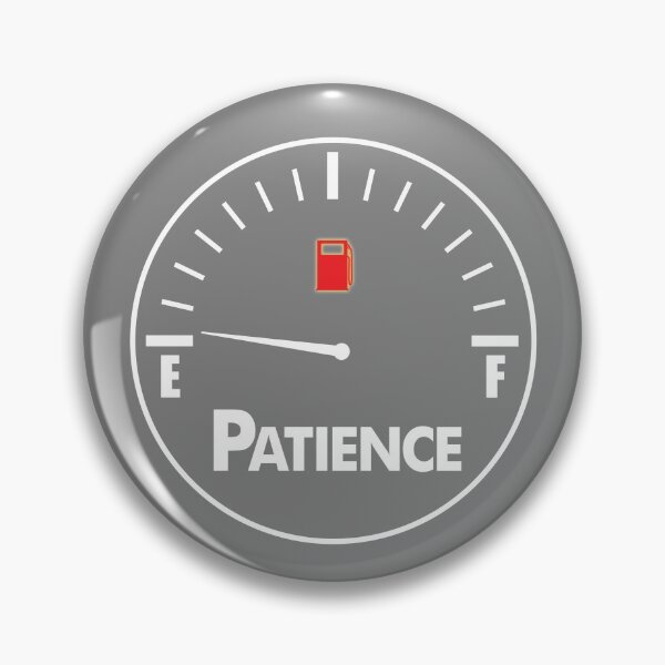 Item preview, Patience Running Low designed and sold by FiaFiaPress.