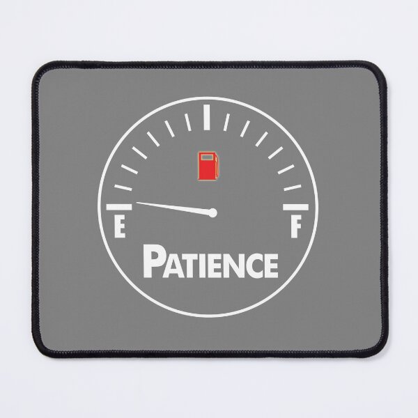 Item preview, Patience Running Low designed and sold by FiaFiaPress.