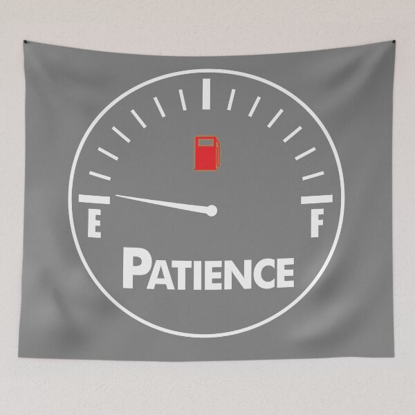 Item preview, Patience Running Low designed and sold by FiaFiaPress.