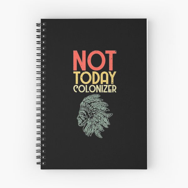 Item preview, Not Today Colonizer Native Americans Columbus Day designed and sold by Jackwidforss.