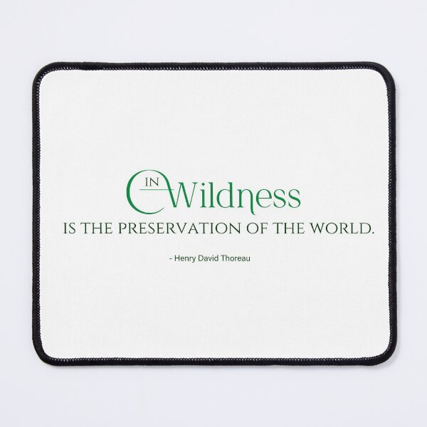 Item preview, Thoreau Quote: "In Wildness is the Preservation of the World" designed and sold by TheCurators.