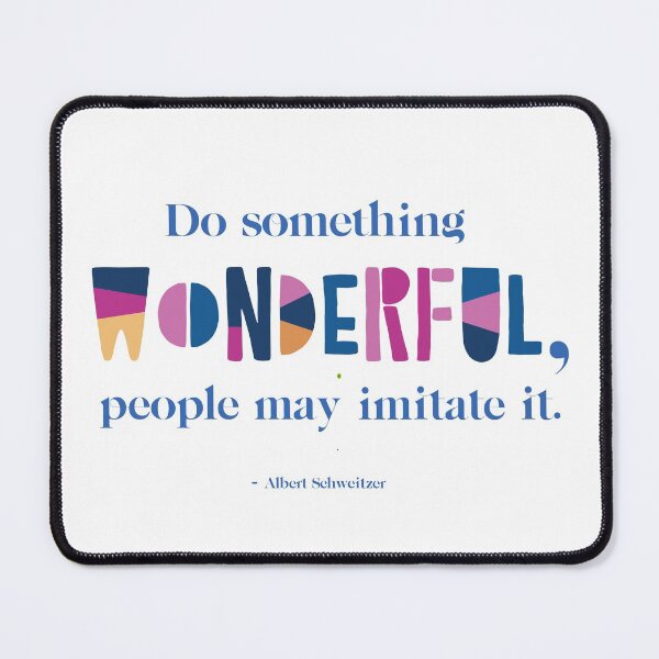 Item preview, Do Something Wonderful - Albert Schweitzer Quote designed and sold by TheCurators.