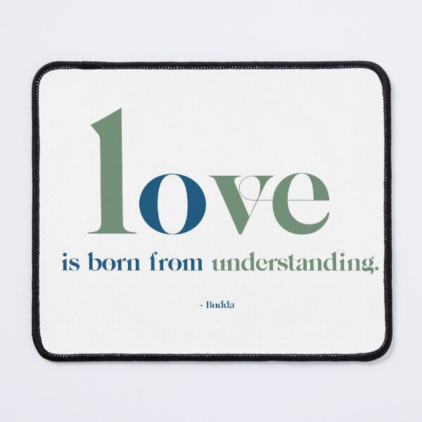 Item preview, Love is Born From Understanding designed and sold by TheCurators.