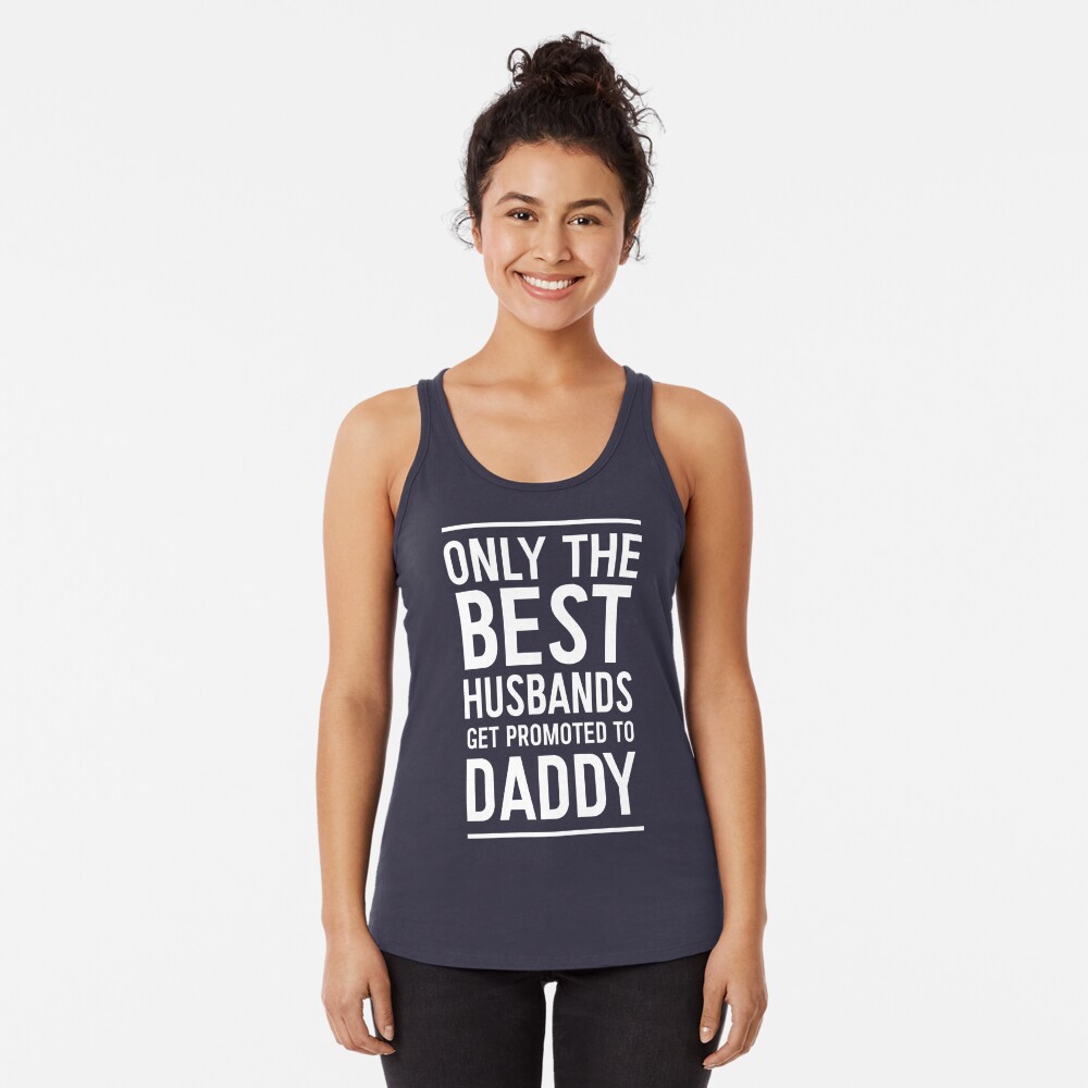 Only the best husbands get promoted to daddy