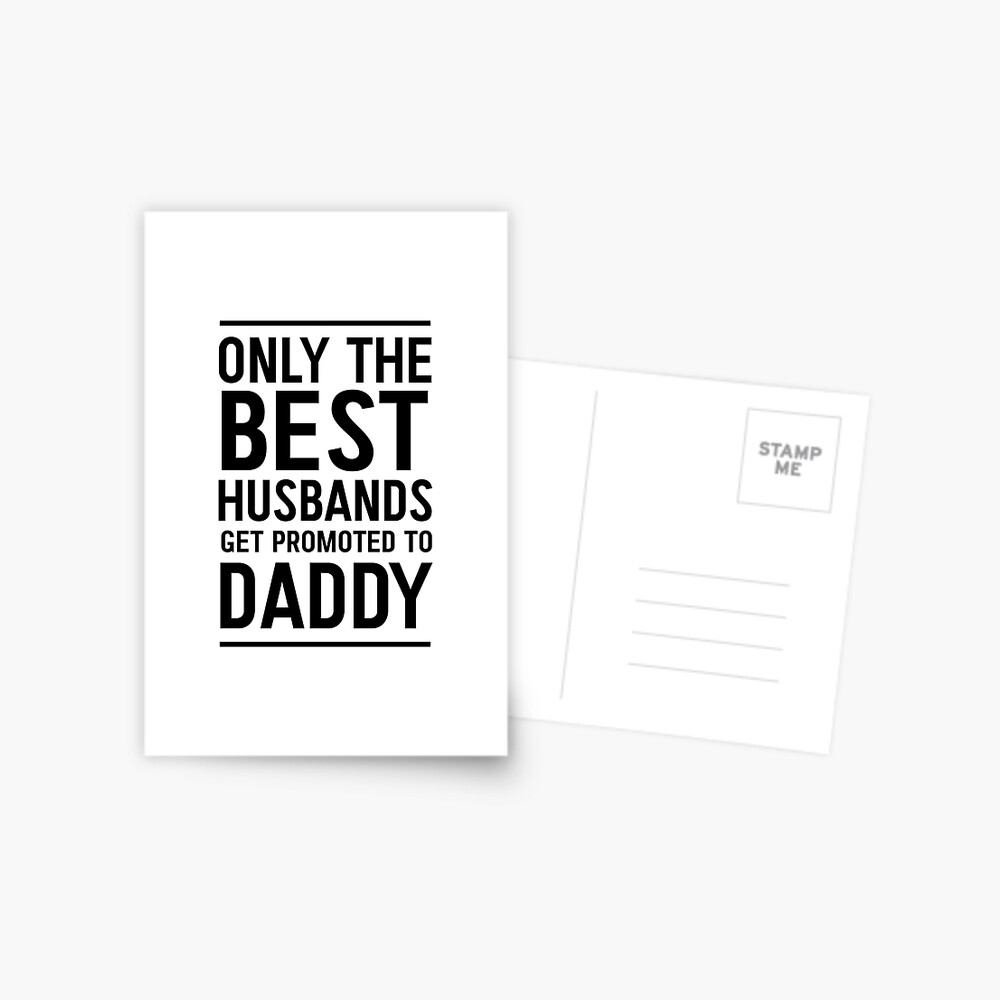 Only the best husbands get promoted to daddy