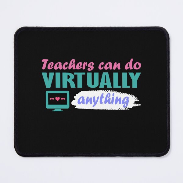 Item preview, Teachers Can Do Virtually Anything designed and sold by AuroraApparel.