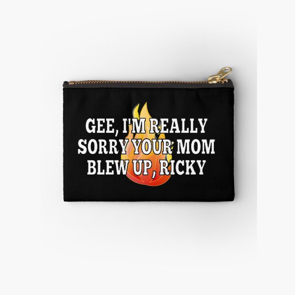 Item preview, Gee, I'm really sorry your mom blew up, Ricky designed and sold by everything-shop.