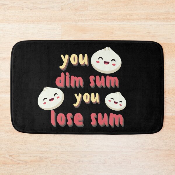 Item preview, You Dim Sum You Lose Sum  designed and sold by Erie-Cole.