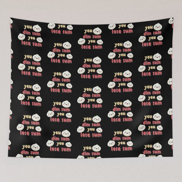 Item preview, Usted Dim Sum Pierde Suma designed and sold by Erie-Cole.