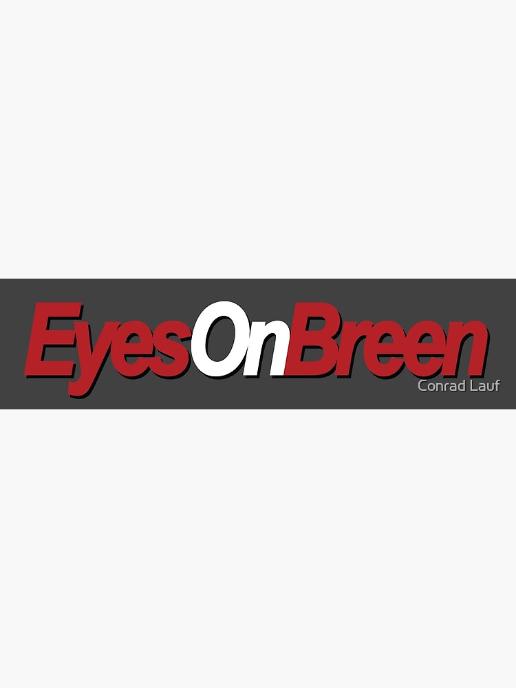 Discover Eyes On Breen Premium Matte Vertical Poster